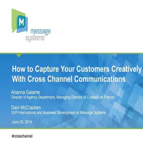 How to Capture Your Customers Creatively With Cross Channel Communications