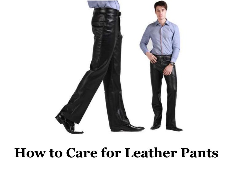 How to care for leather pants