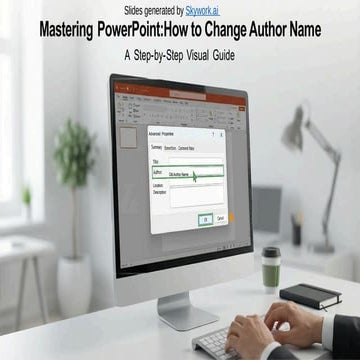 How to Change Author in PowerPoint: Update Authorship & Manage Metadata