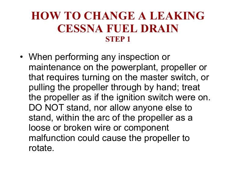 How to change Cessna leaking fuel drain