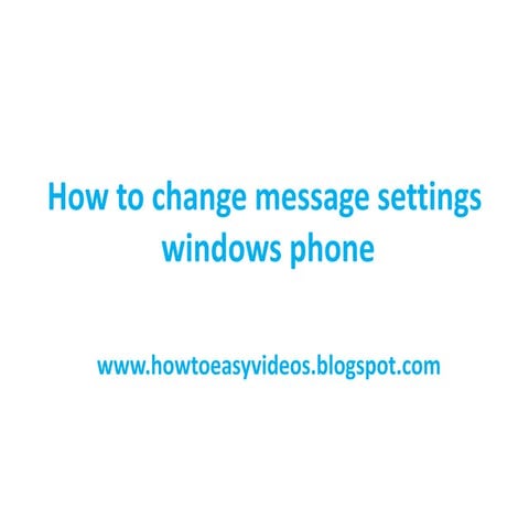 How to change message settings in windows phone -  in lumia 625, lumia 520, l...