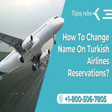 How To Change Name On Turkish Airlines Reservations?