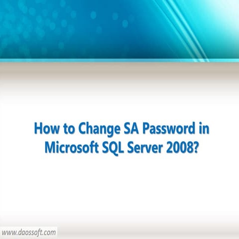 How to Change SA Password in Microsoft SQL Server 2008 | PPT