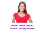 How to choose chinese learning soft...