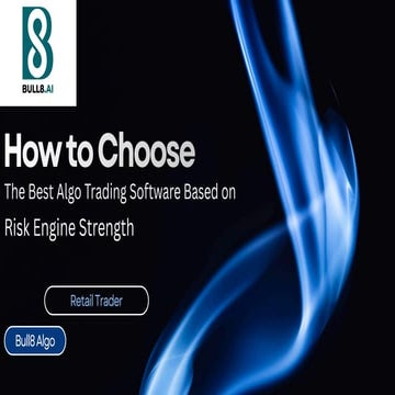 How to Choose the Best Algo Trading Software Based on Risk Engine ...
