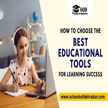 How to Choose the Best Educational Tools for Learning Success.pdf