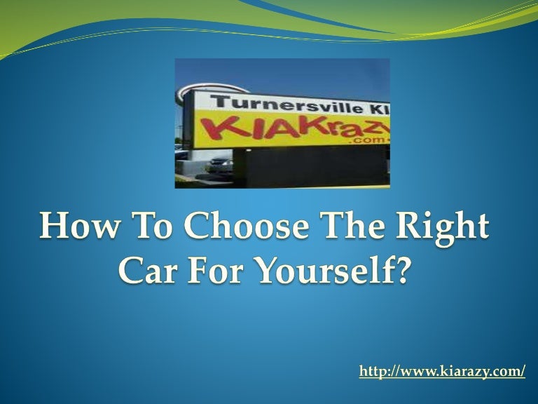 How to choose the right car for yourself