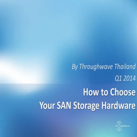 How to Choose Your SAN Storage Hardware for Beginners