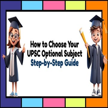 How to Choose Your UPSC Optional Subject- Step by Step Guide | PDF