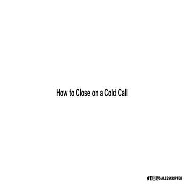 How to Close on a Cold Call