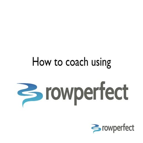 How to coach rowing and sculling using Rowperfect | PDF