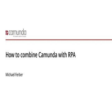 CamundaCon 2018: How to combine Camunda with RPA (Camunda)