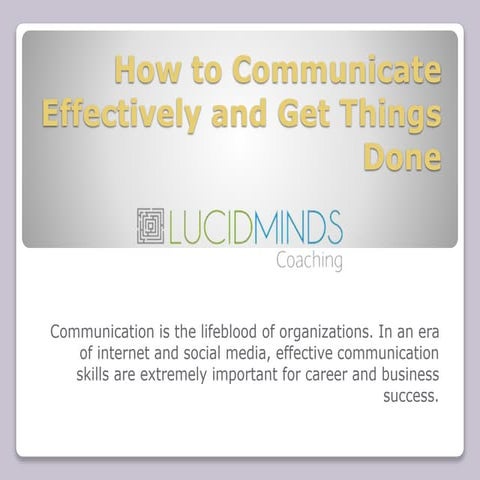 How to communicate effectively and get things done