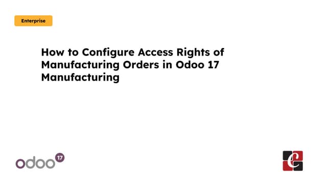 How to Configure Access Rights of Manufacturing Orders in Odoo 17 Manufacturing
