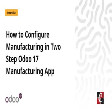 How to Configure Manufacturing in Two Step Odoo 17 Manufacturing App