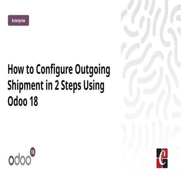 How to Configure Outgoing Shipment in 2 Steps Using Odoo 18