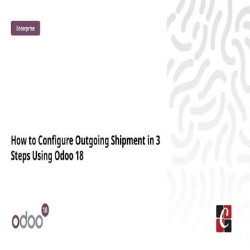 How to Configure Outgoing Shipment in 3 Steps Using Odoo 18