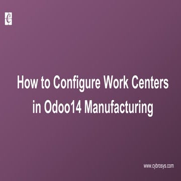 How to configure work centers in odoo14 manufacturing