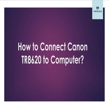 How to Connect Canon TR8620 to Computer?