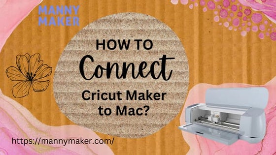 How to Set Up Cricut Maker 3 | MannyMaker | PDF