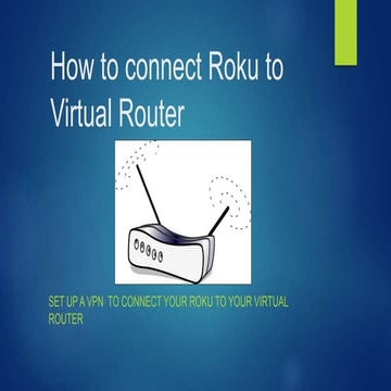 How to connect roku to virtual router - windows