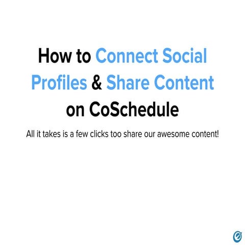 How to Connect Social Profiles & Share Content on CoSchedule