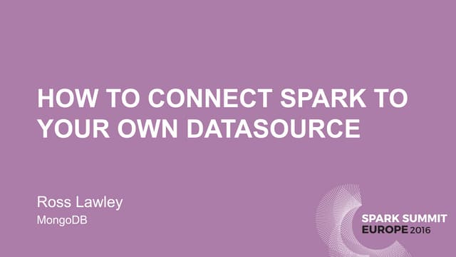 How To Connect Spark To Your Own Datasource