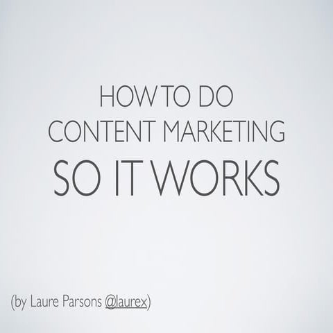 How To Do Content Marketing So It Works