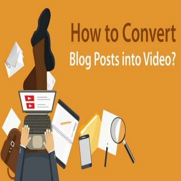 How to convert blog posts into video