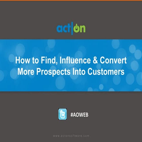How to Find, Influence and Convert More Prospects Into Customers