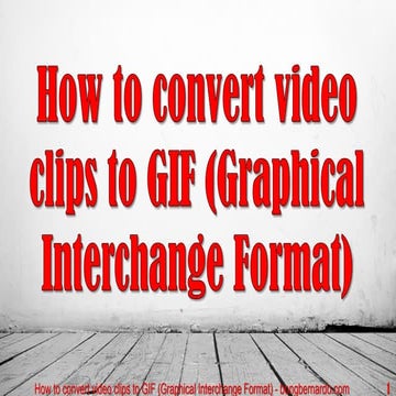 How to convert video clips to gif