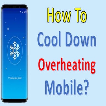 How To Cool Down Overheating Mobile Phone