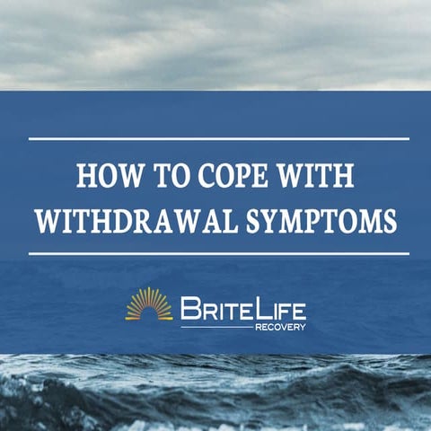 How To Cope With Withdrawal Symptoms – OJHUCC