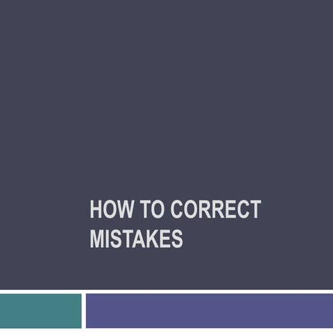 How to correct mistakes is