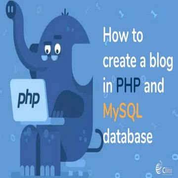 How to create a blog in php and my sql database | PPT