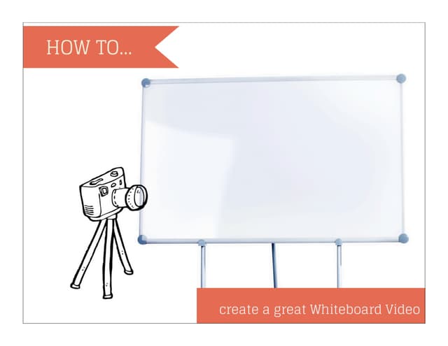 How to create a great whiteboard video on the cheap