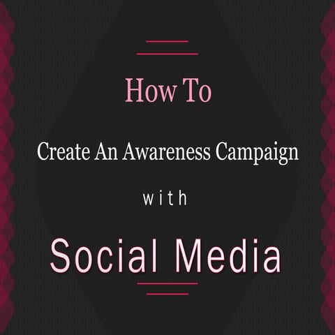 How To Create An Awareness Campaign With Social Media