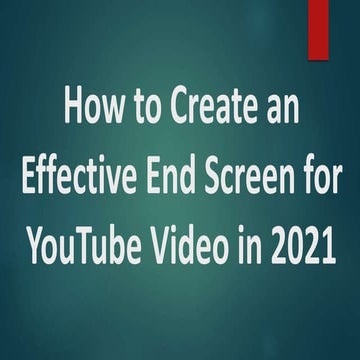 How to make effective end screen for you tube video in 2021 | PPT