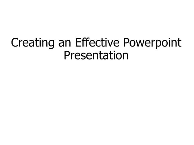 How to Create an Effective Presentation in PowerPoint.pptx