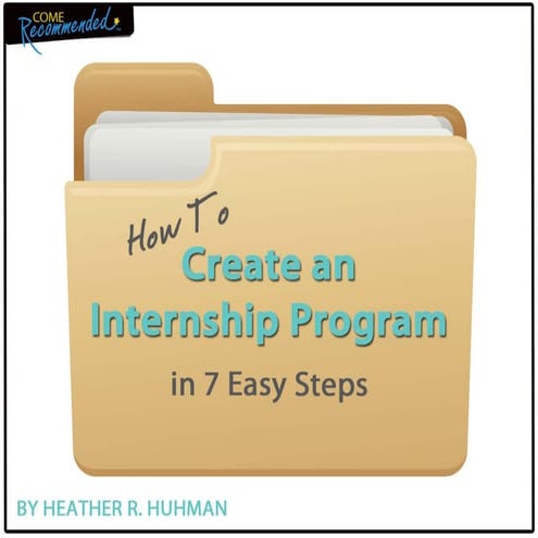 How to Create an Internship Program in 7 Easy Steps | PPT
