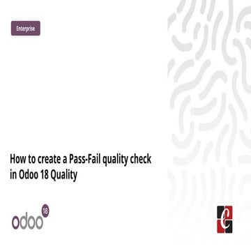How to create a Pass-Fail quality check in Odoo 18 Quality