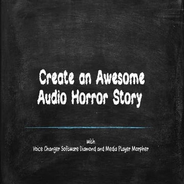 How to Create an Awesome Audio Horror Story