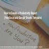 How to Create a Productivity Report (Free Excel and Google Sheets Template)