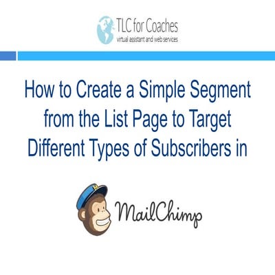 How to Create a Simple List Segment in Mailchimp