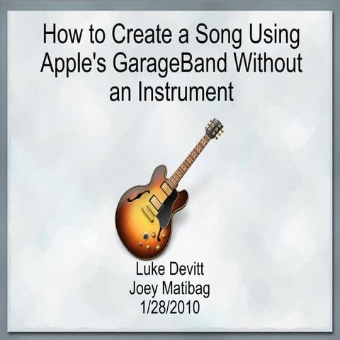 How To Create A Song Using Garage Band Without 