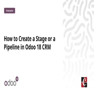How to Create a Stage or a Pipeline in Odoo 18 CRM