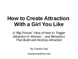 How to Create Attraction With a Girl You Like