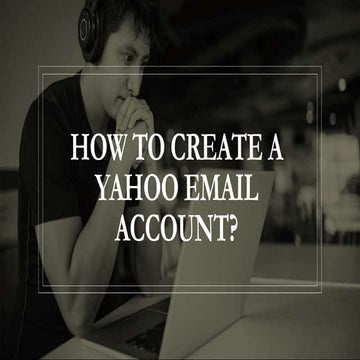 How to Create a Yahoo email Account?
