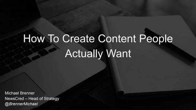 How To Create Content People Want