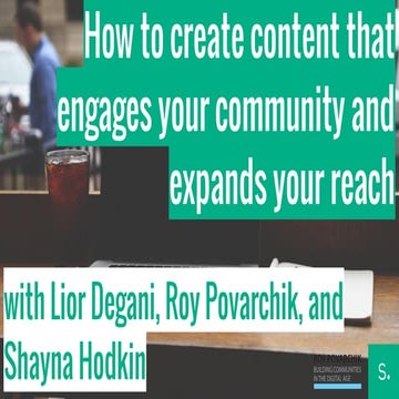 How to create content that engages your community and expands your reach